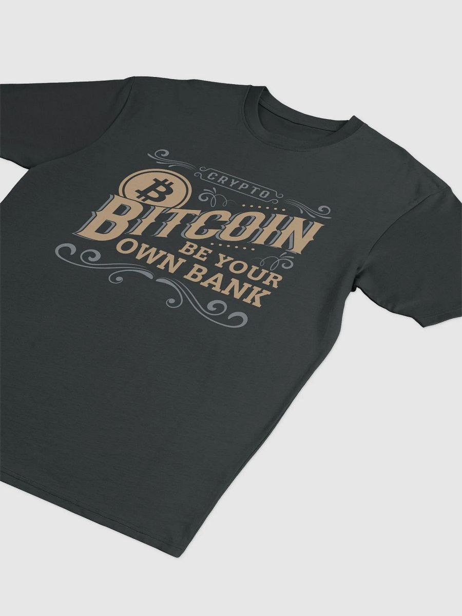 Be Your Own Bank Bitcoin Tee product image (4)