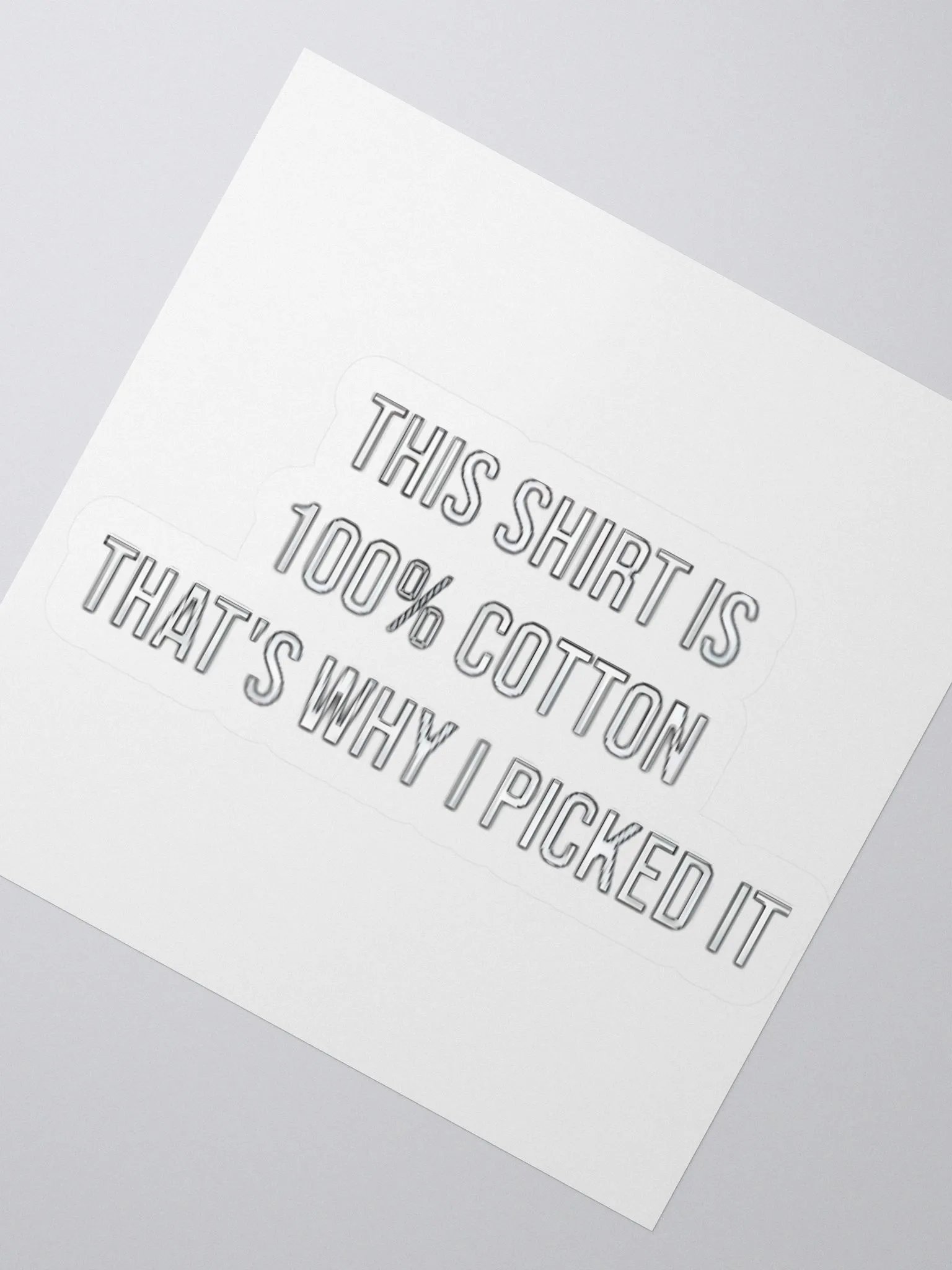 This Shirt Is 100% Cotton That's Why I Picked It Sticker product image (2)