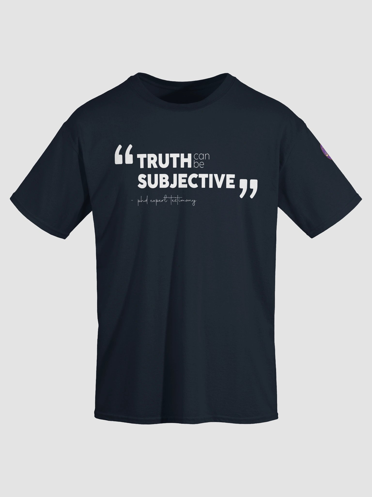 TRUTH can be subjective - t-shirt product image (12)