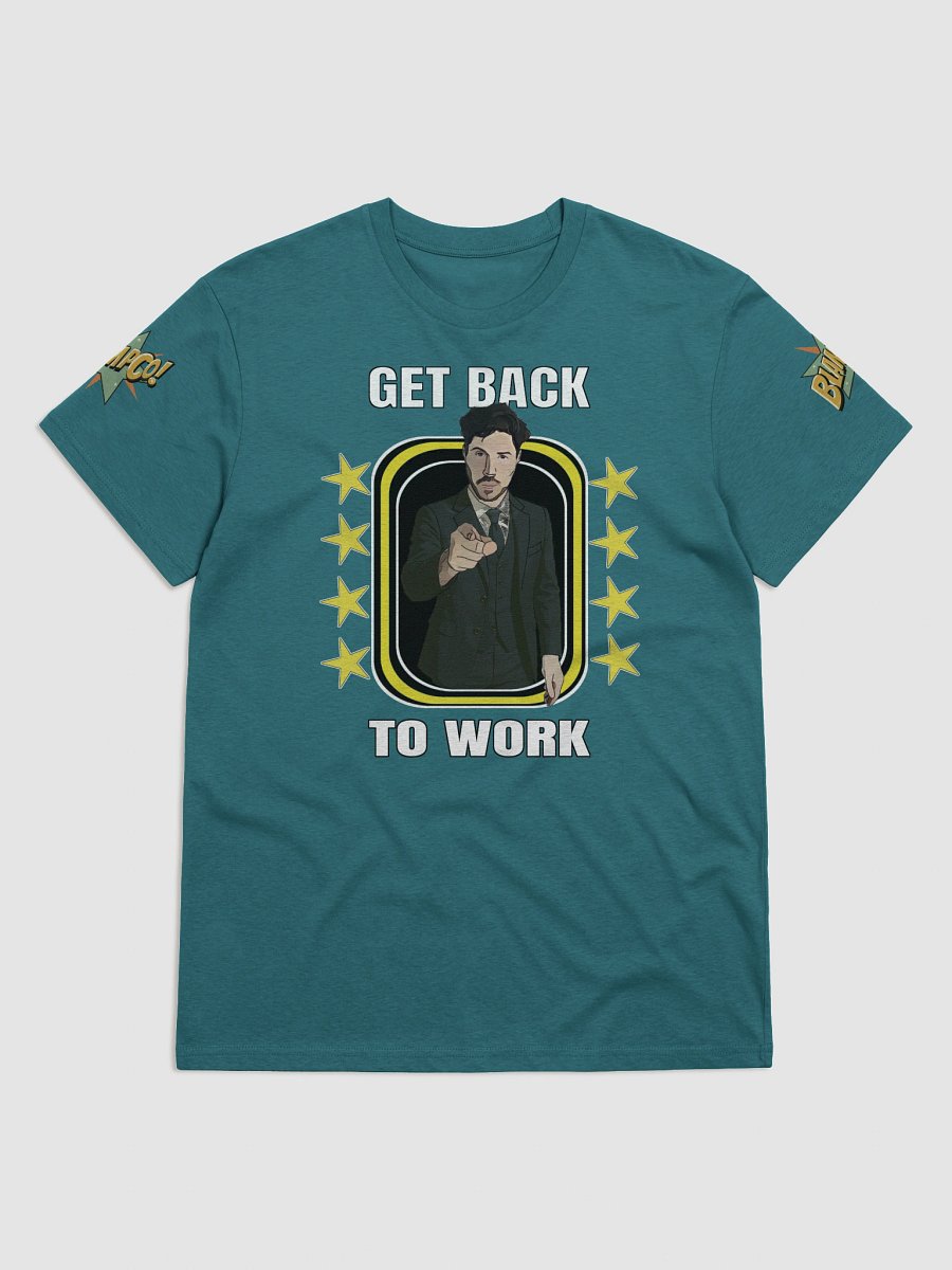 BlampCo! Get Back to Work Parody Shirt product image (3)