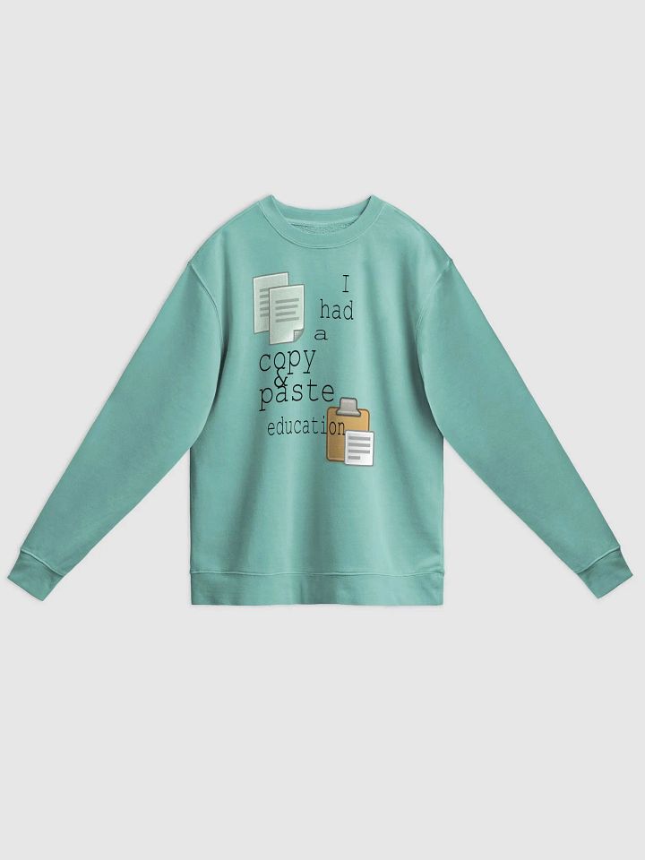 I Had A Copy & Paste Education - Colour - Independent Trading Co. Unisex Midweight Pigment Dyed Sweatshirt product image (1)