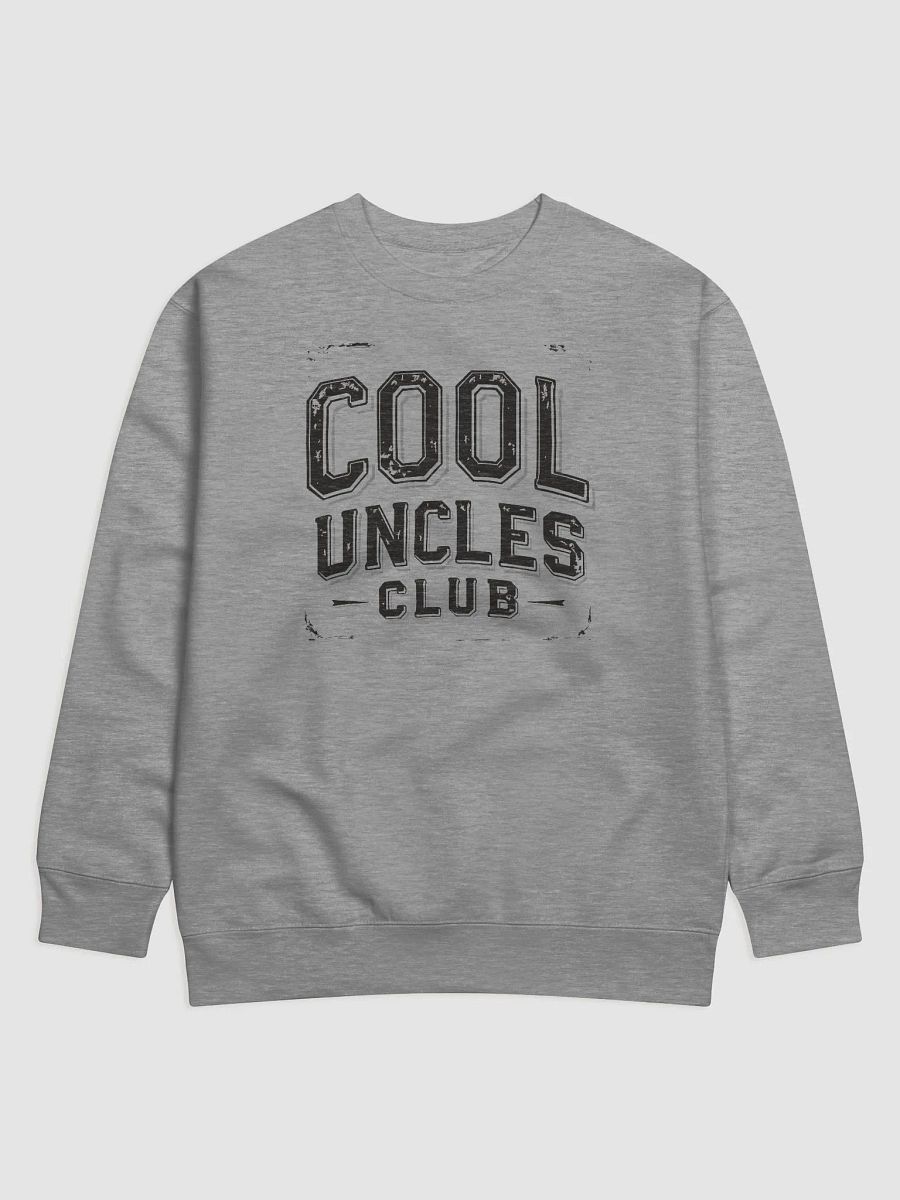 Cool Uncles Club Premium Sweatshirt product image (1)