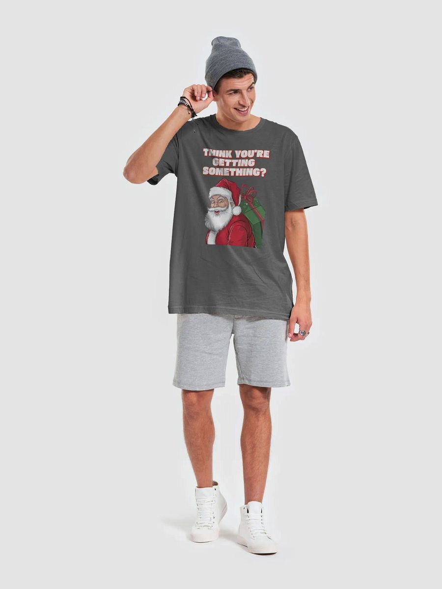 Think You're Getting Something? Mischievous Santa Claus T-shirt product image (31)