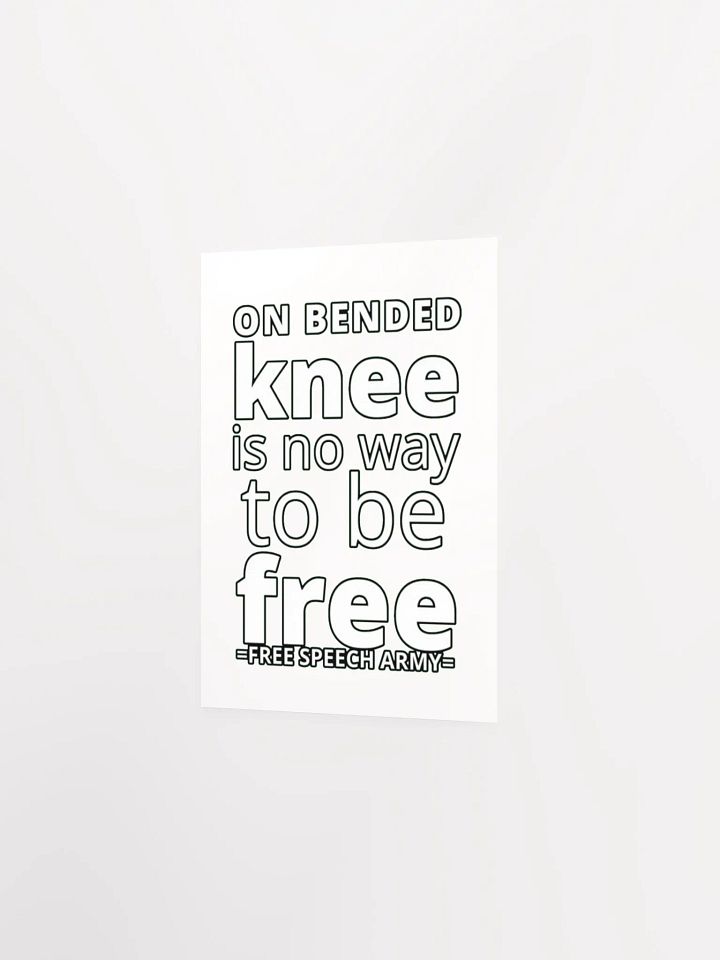 ON BENDED KNEE IS NO WAY TO BE FREE product image (9)