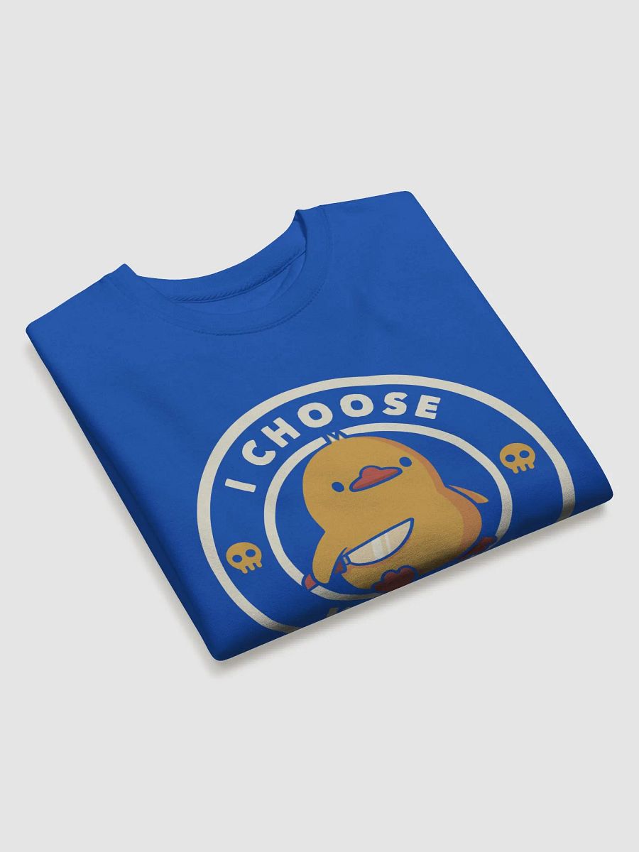 I Choose Violence Duck - Because Peace Was Never an Option Sweatshirt product image (3)