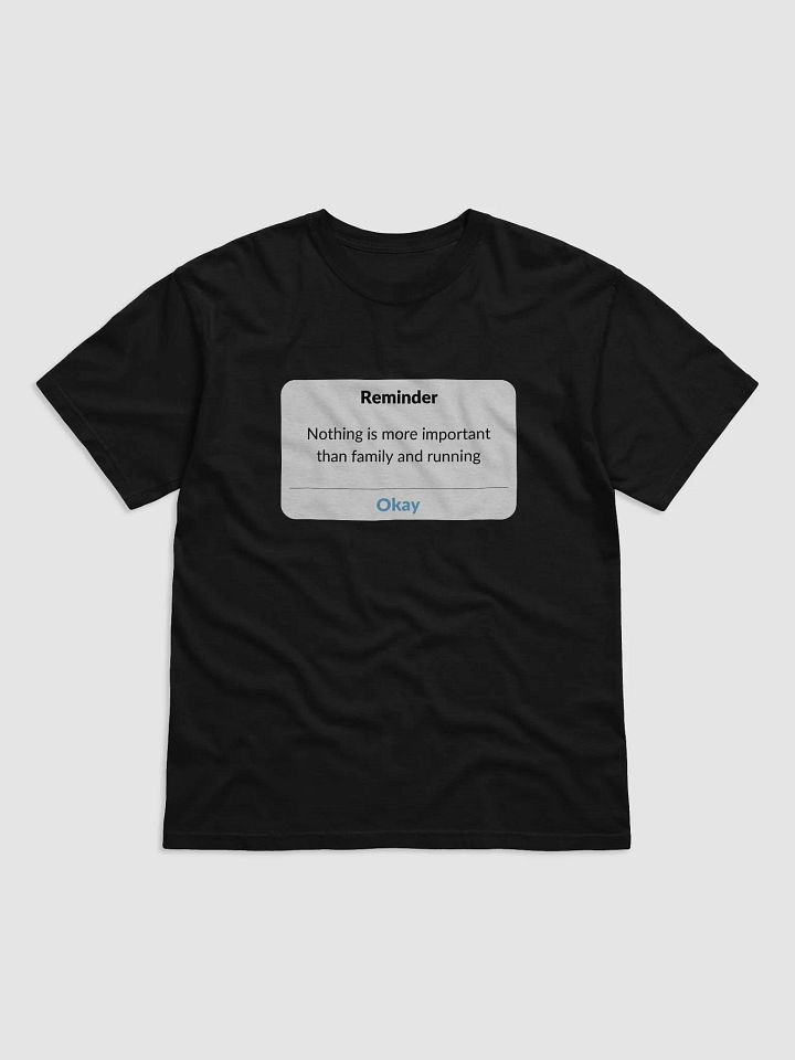 Family and Running Reminder T-Shirt product image (3)