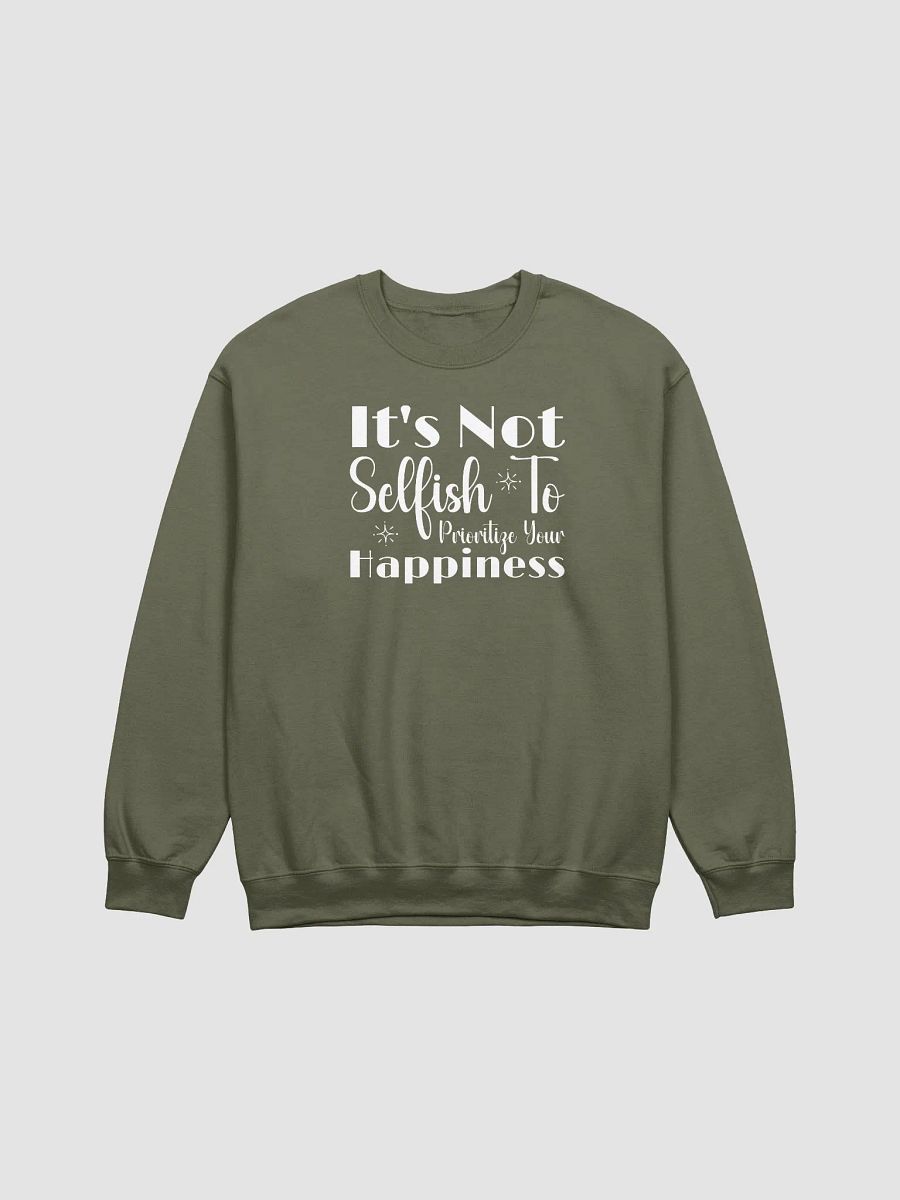 It`s Not Selfish To Prioritize Your Happiness Gildan Sweater product image (3)