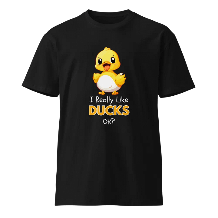 I Just Really Like ducks Ok Unisex Premium T-Shirt product image (1)