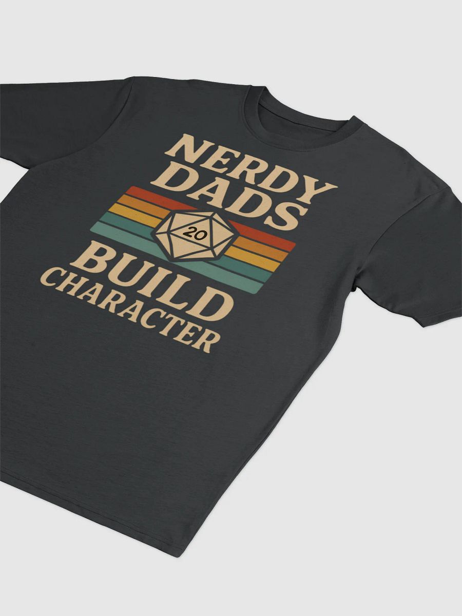 Nerdy Dads Build Character T-Shirt - Father's Day Gift product image (13)