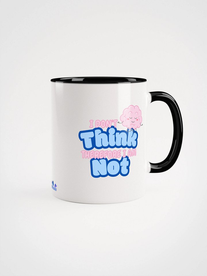 "I Don't Think" Colored Mug product image (4)