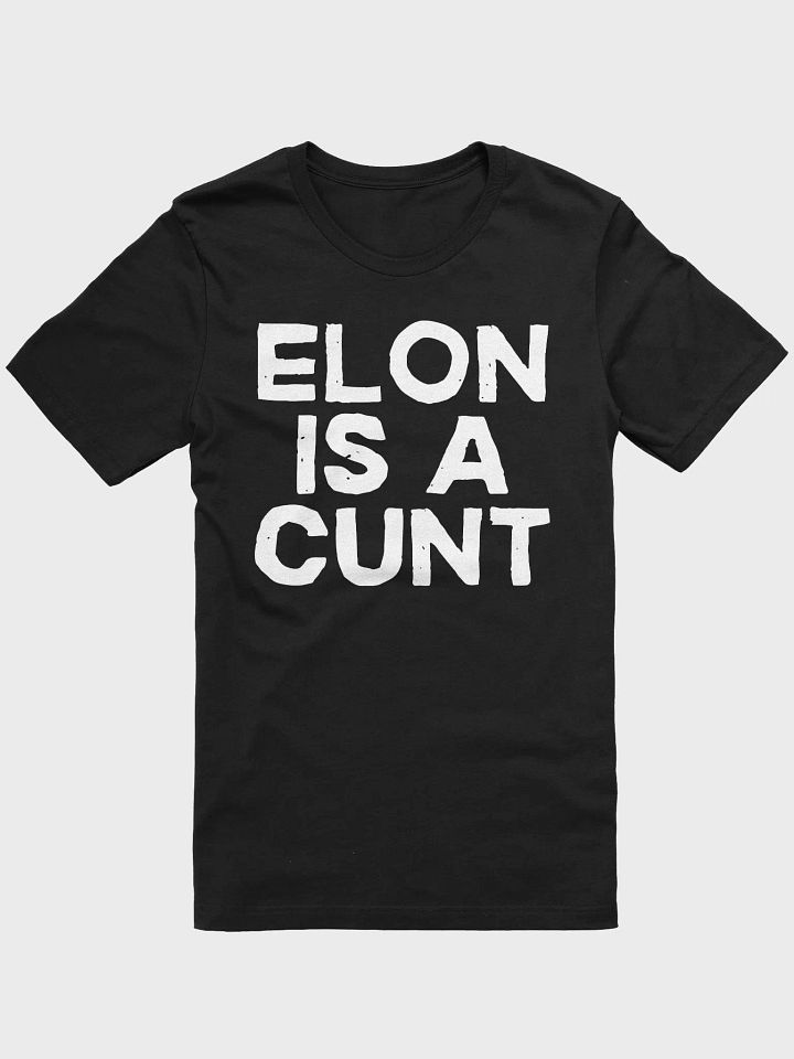 Gary Whitta Elon Is A Cunt Shirt product image (1)