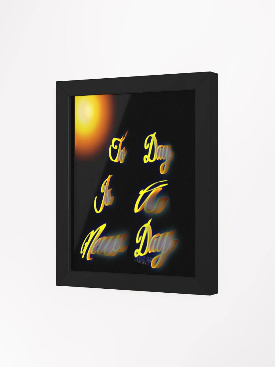 To Day Is a New Day - Framed - Black - High-Quality Poster product image (3)