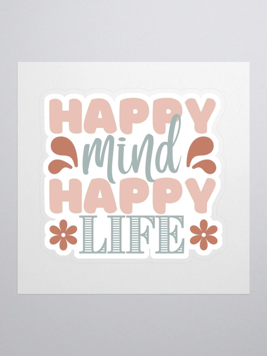 Happy Mind Happy Life Sticker product image (2)