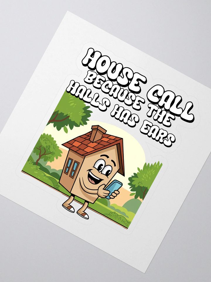 House Calls - Because The Halls Has Ears - Funny Wordplay Sticker product image (2)