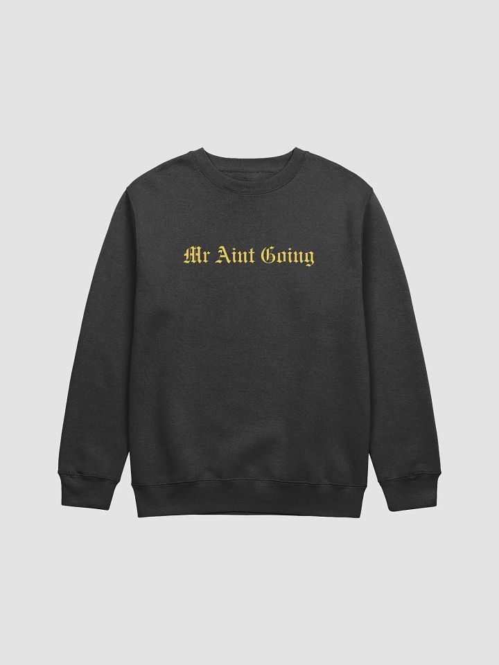 Mr Aint Going Crew Neck Designed by Anopa Silver product image (2)