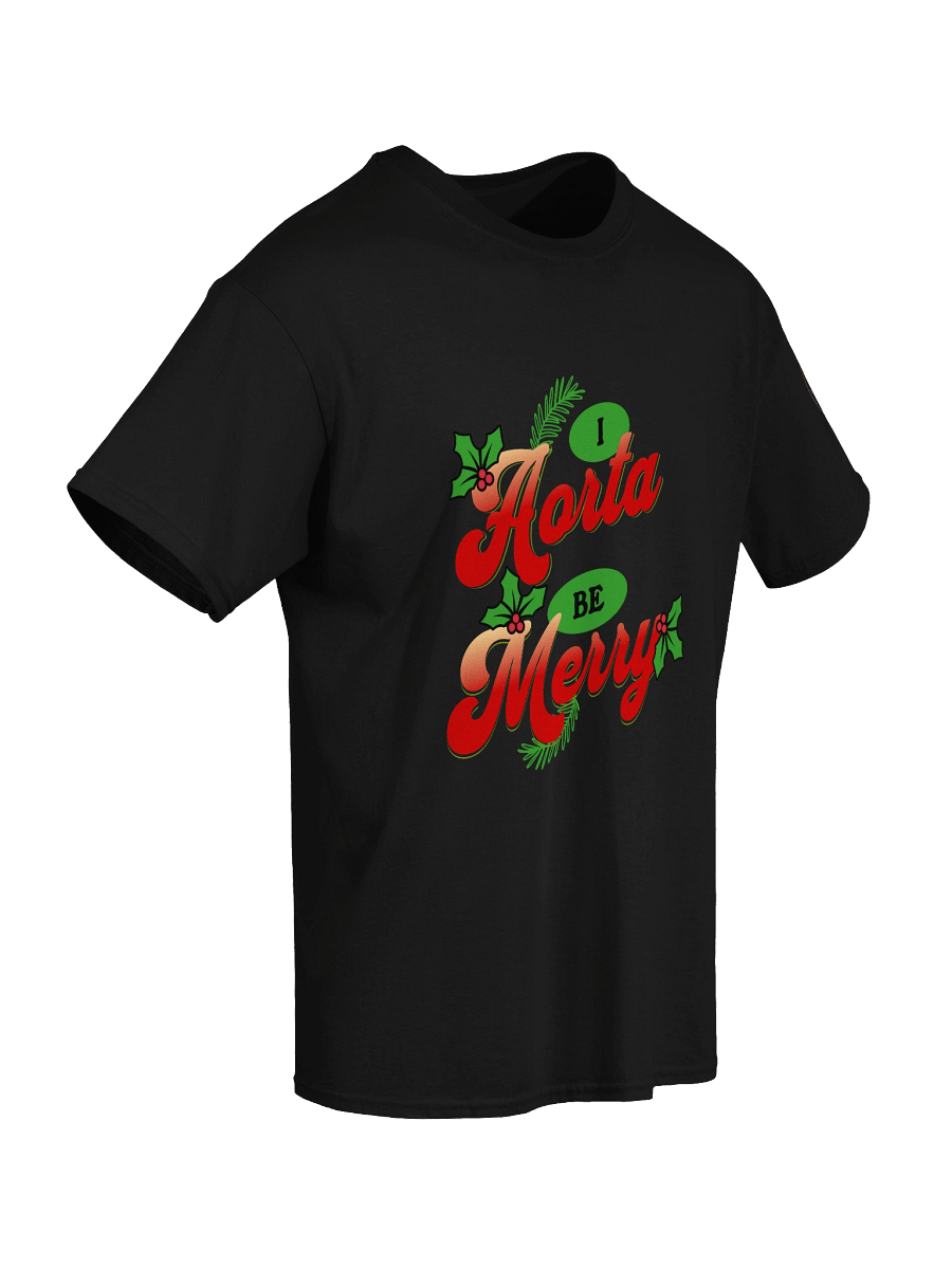 I Aorta Be Happy t-shirt product image (19)