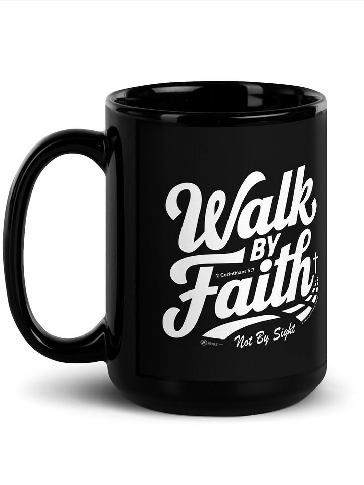 Walk By Faith, Mug, Black Glossy Mug, 2 Corinthians 5:7, KJV, Bible Verse, Scripture Cup product image (1)