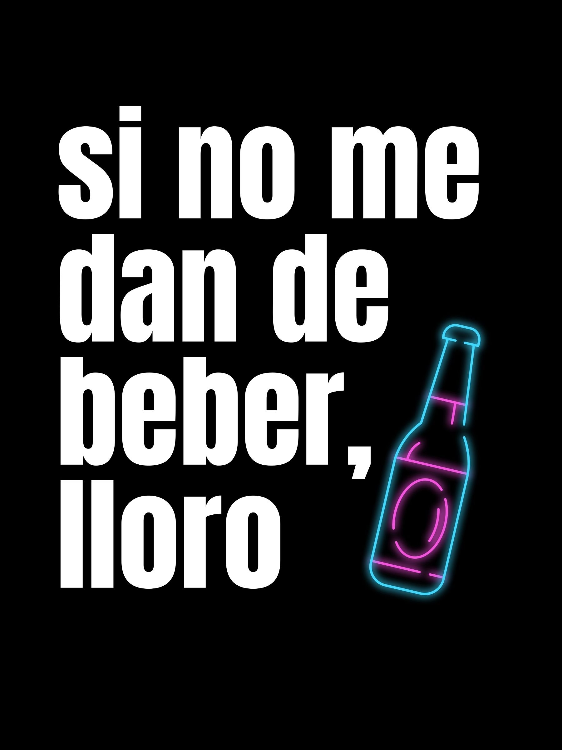Si No Me Dan Beber Lloro Camiseta Unisex Unisex product image (1)