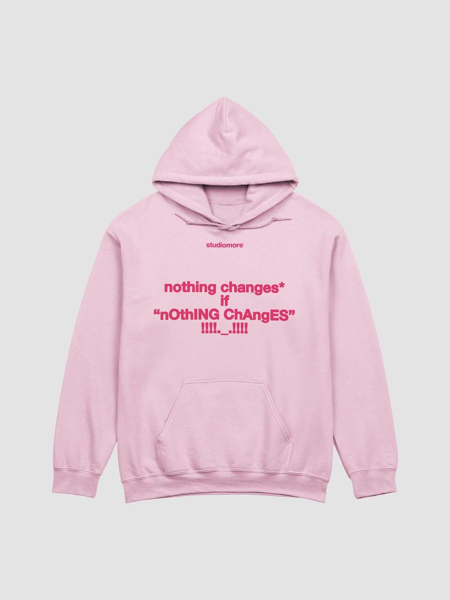 Nothing Changes but Pink - Hoodie product image (1)