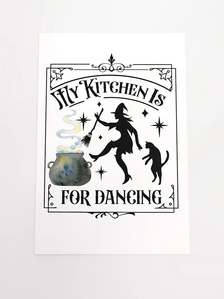 My Kitchen is For Dancing POSTER - Witchy, Kitchen Witch, Magic Kitchen Gift product image (1)