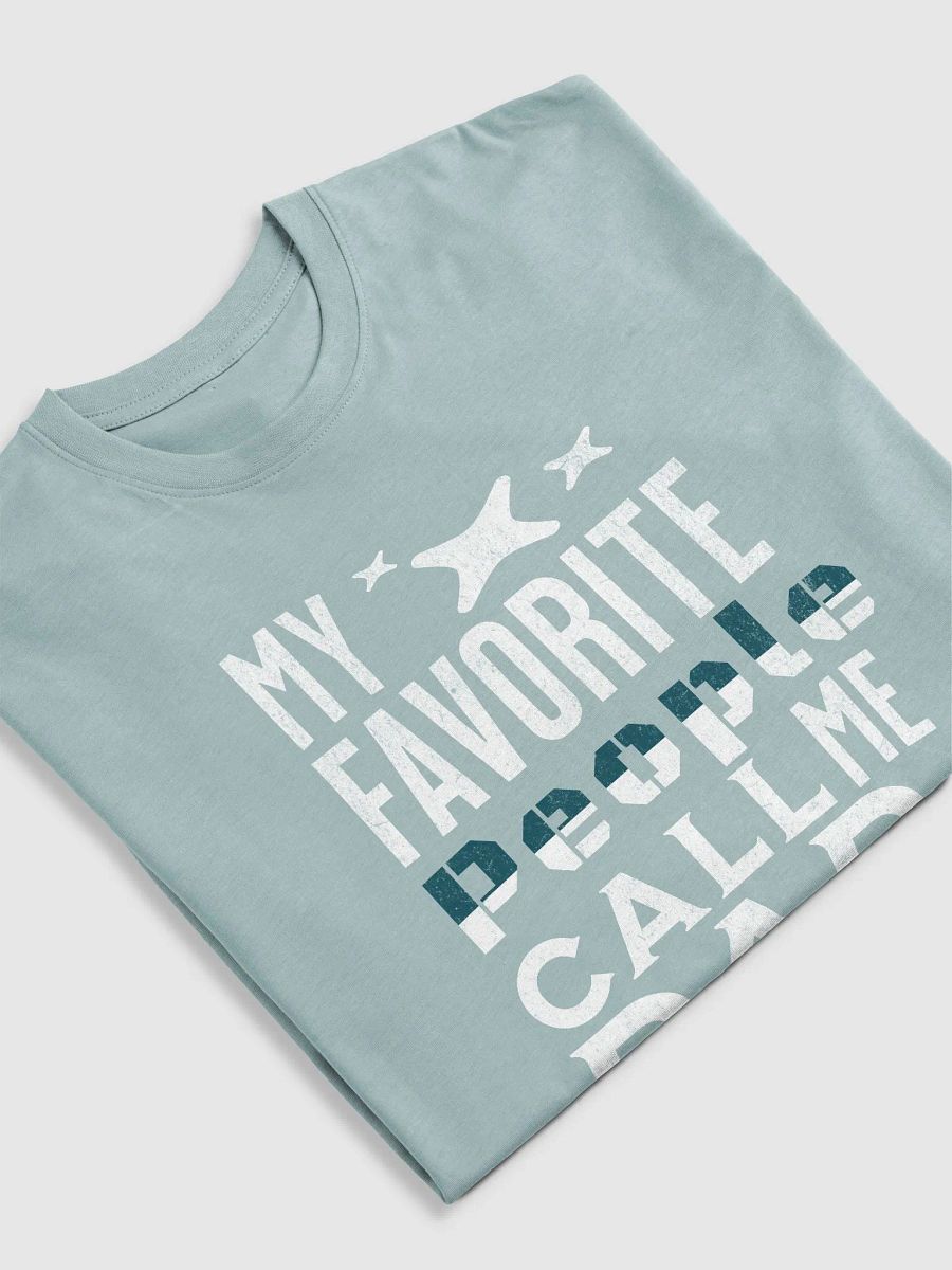 My Favorite People :Dad T Shirt product image (25)