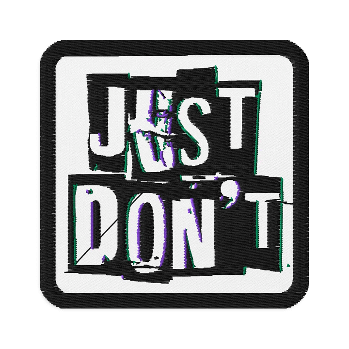 Just Don't - Patch product image (1)