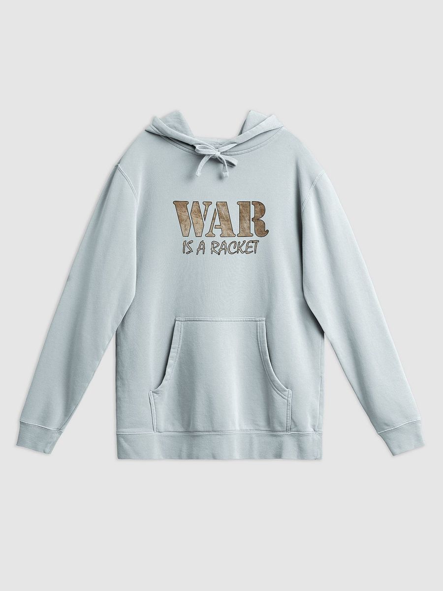 War Is A Racket - Metal - Independent Trading Co. Pigment Dyed Hoodie product image (3)