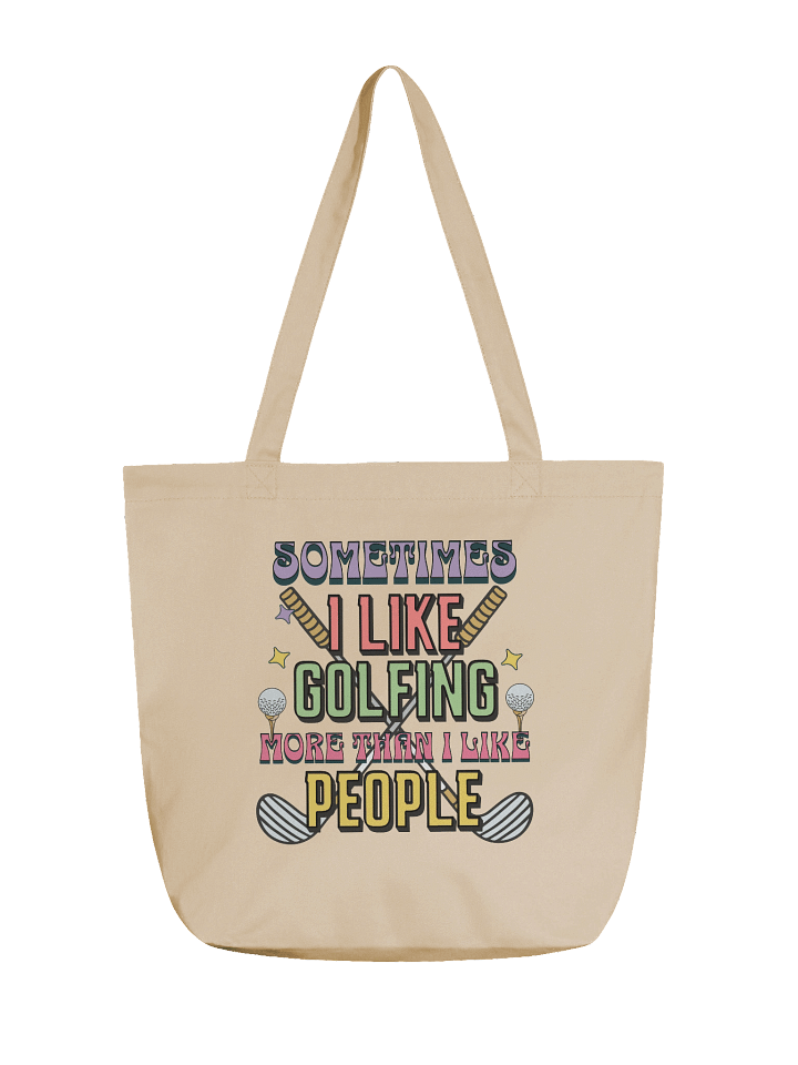 Sometimes I Like Golfing More Than I Like People Lover's Statement Tote product image (5)