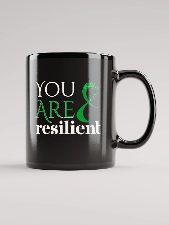 You Are Resilient, Mental Health Black Glossy Mug product image (1)