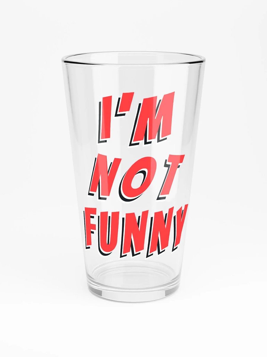 I'm Not Funny Drinking Glass product image (3)