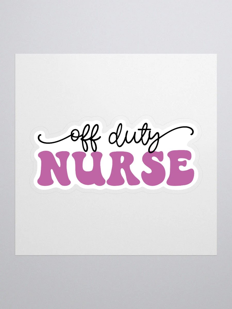 Off Duty Nurse Sticker product image (3)