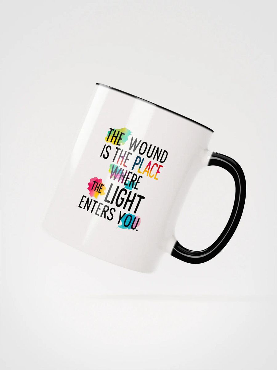 The wound is the place where the Light enters you - Ceramic Mug with Color Inside product image (2)