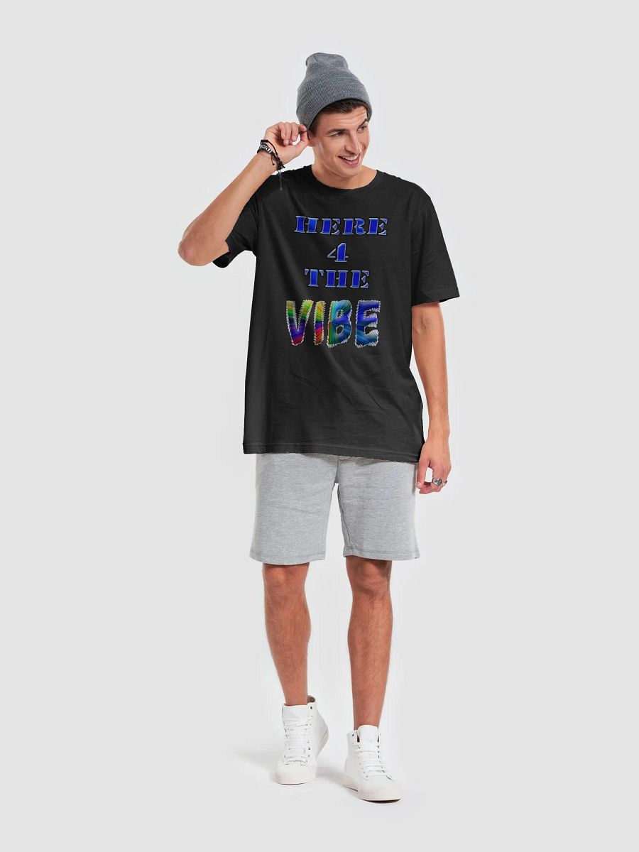 HERE 4 THE VIBE - T-Shirt product image (38)