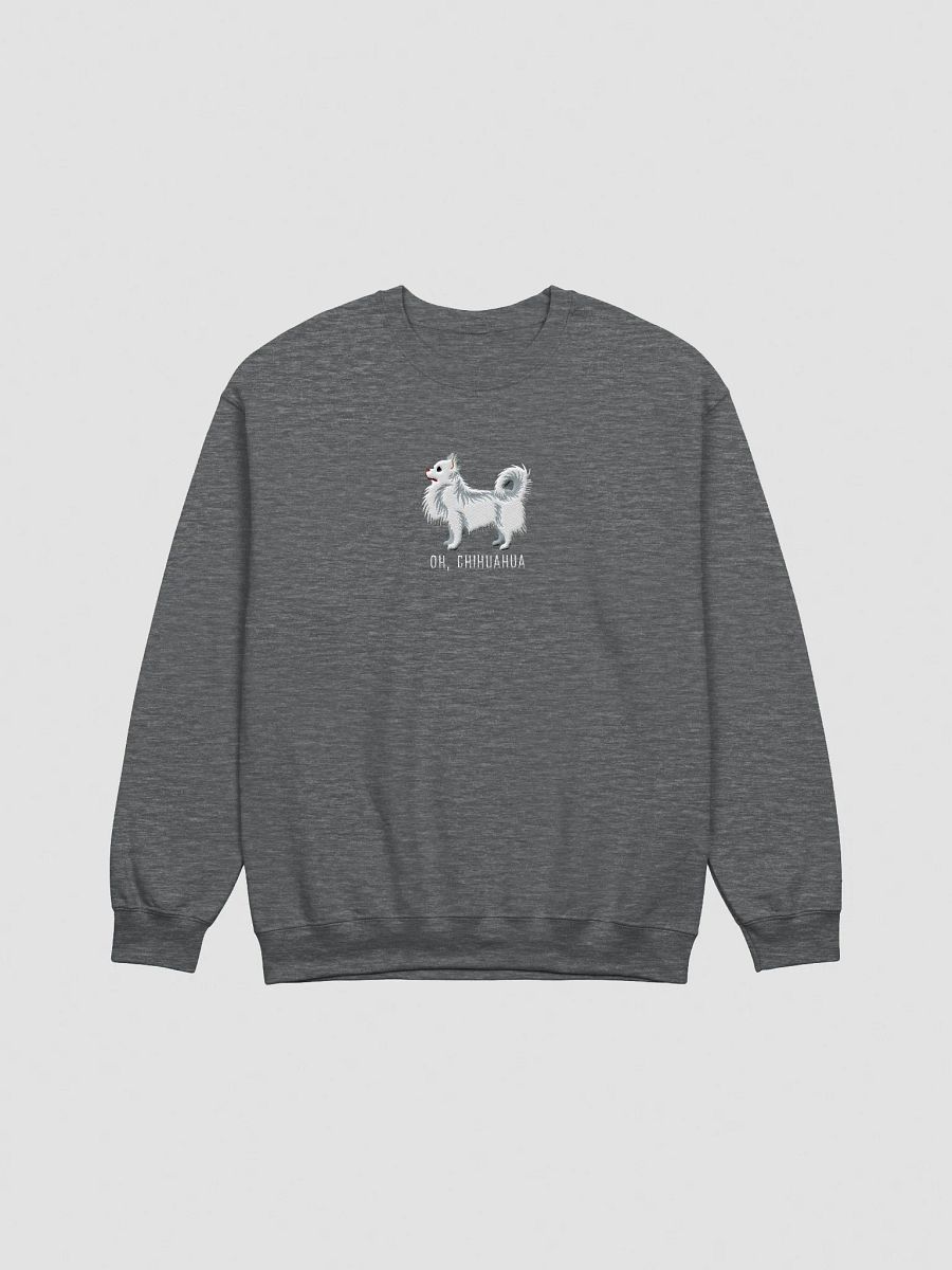 Oh, Chihuahua Sweatshirt (Embroidered) of a Longhaired Chihuahua(White) product image (10)