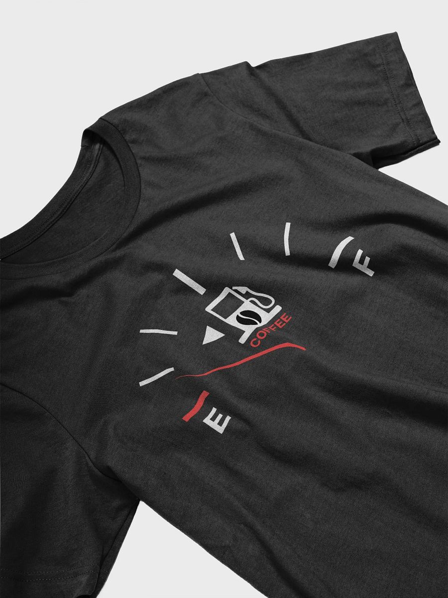Fuel Up with Coffee Gauge T-Shirt product image (5)