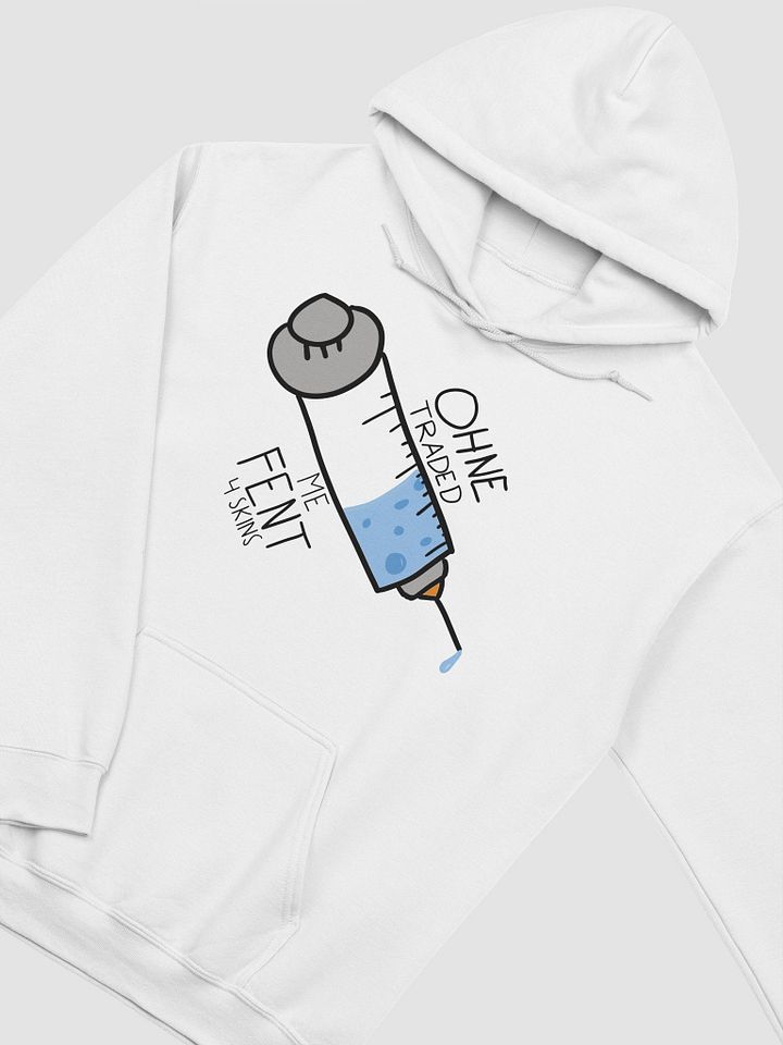 Ohne traded me fent 4 skins! HOODIE product image (2)