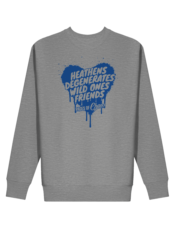 Heathens, Degenerates, Wild Ones, and Friends Sweatshirt - Blue product image (2)