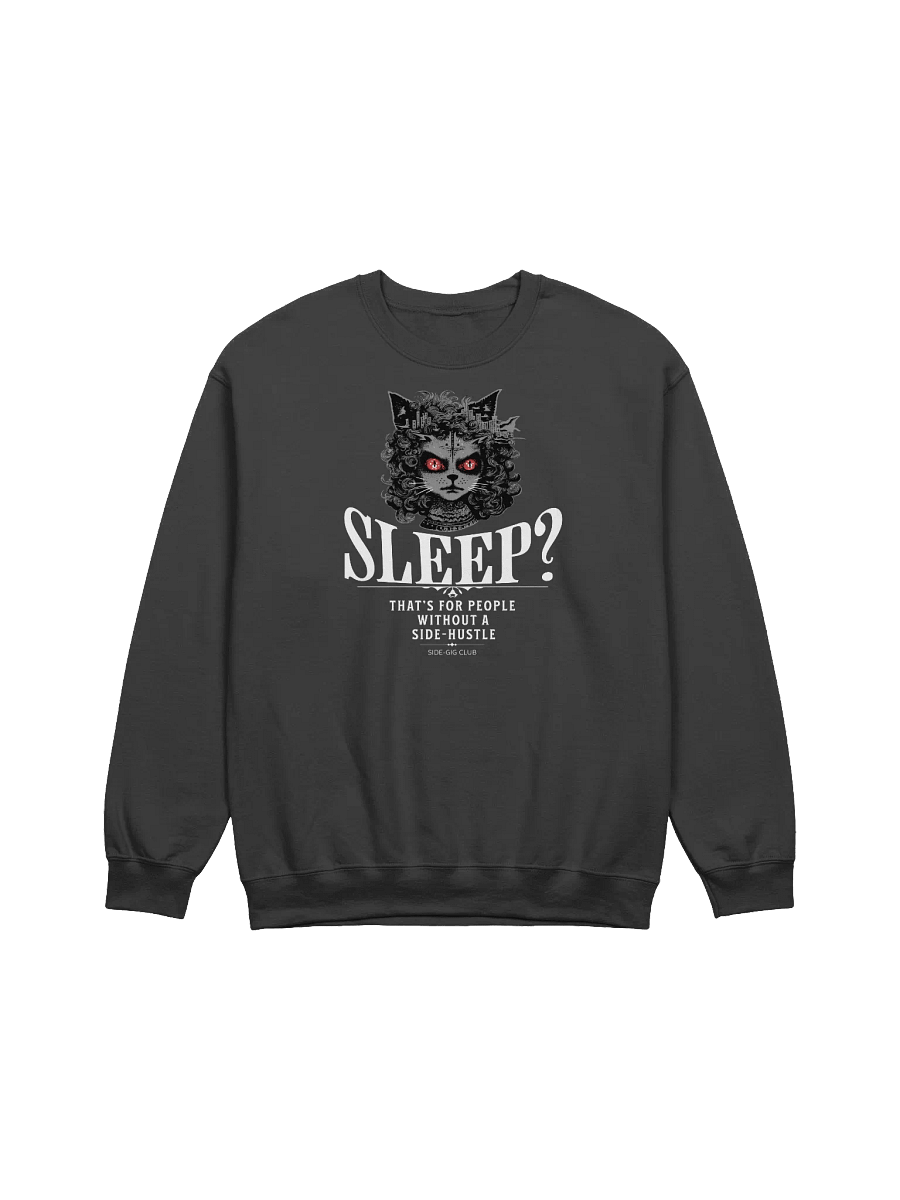 Sleepless Hustle: No Sleep, Just Side-Gigs Crewneck Sweatshirt product image (4)