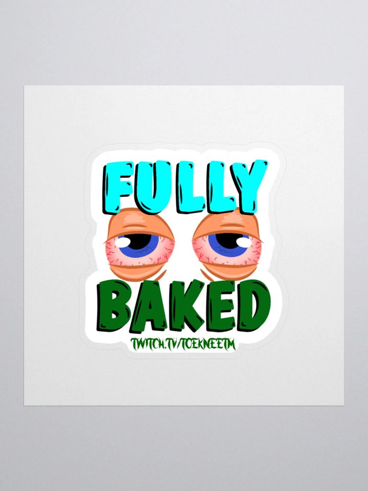 Fully Baked Sticker product image (3)