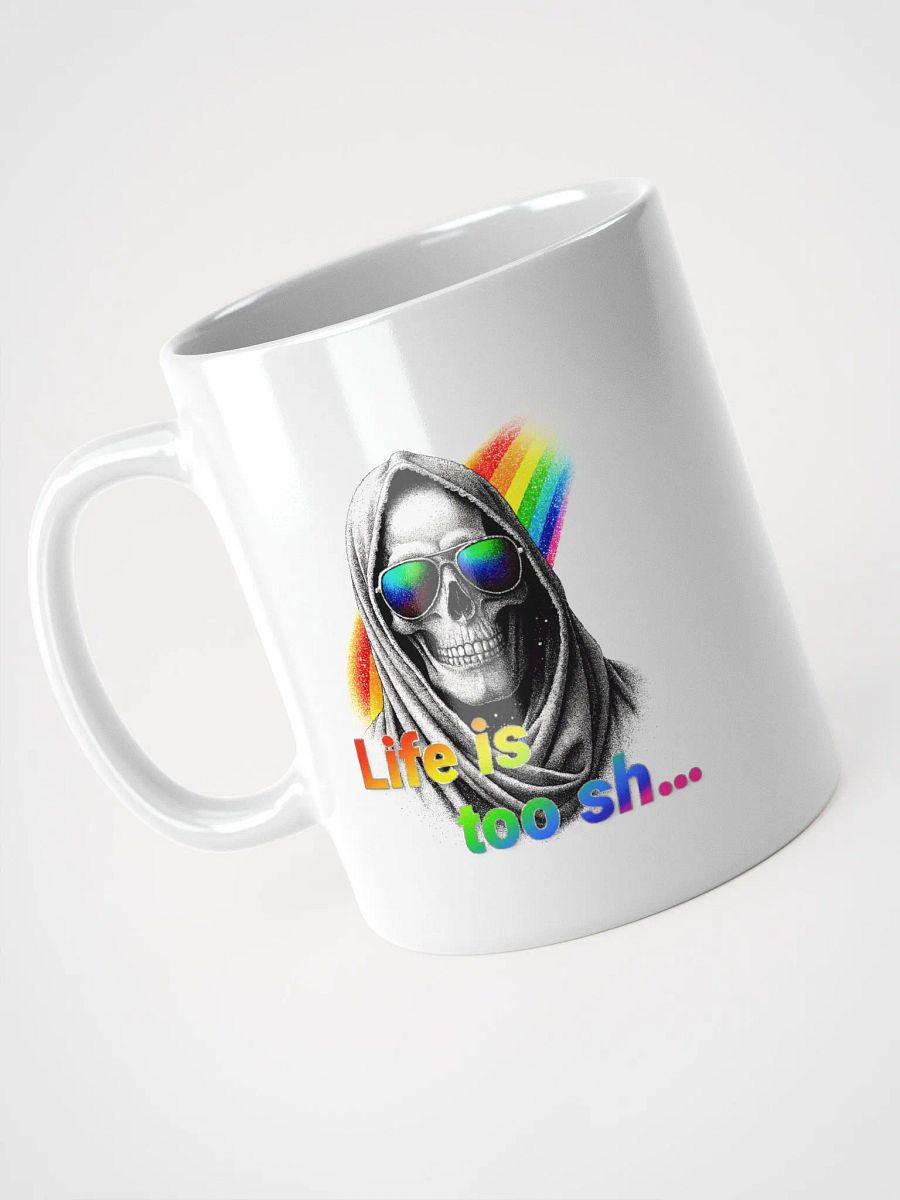 Life is too sh... product image (3)