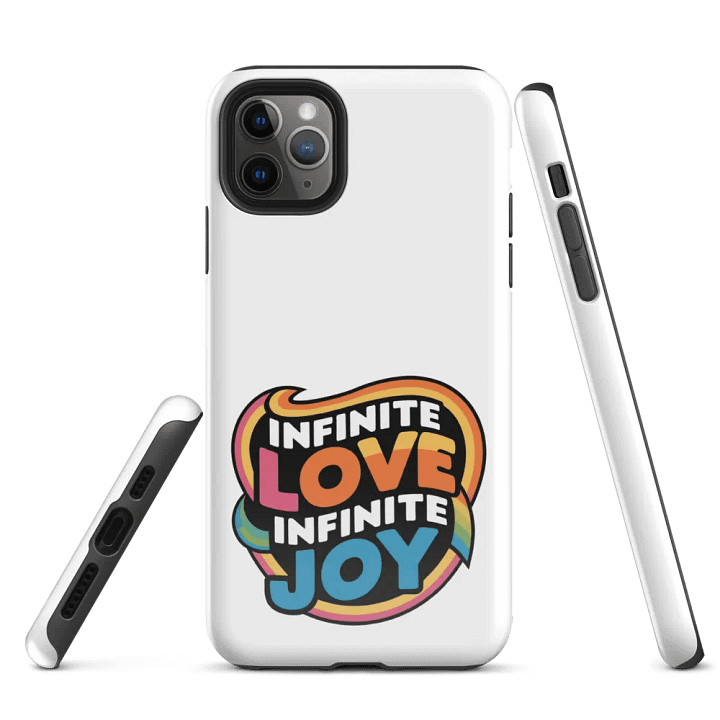 Infinite Love Infinite Joy Tough Case for Iphone (White) product image (1)