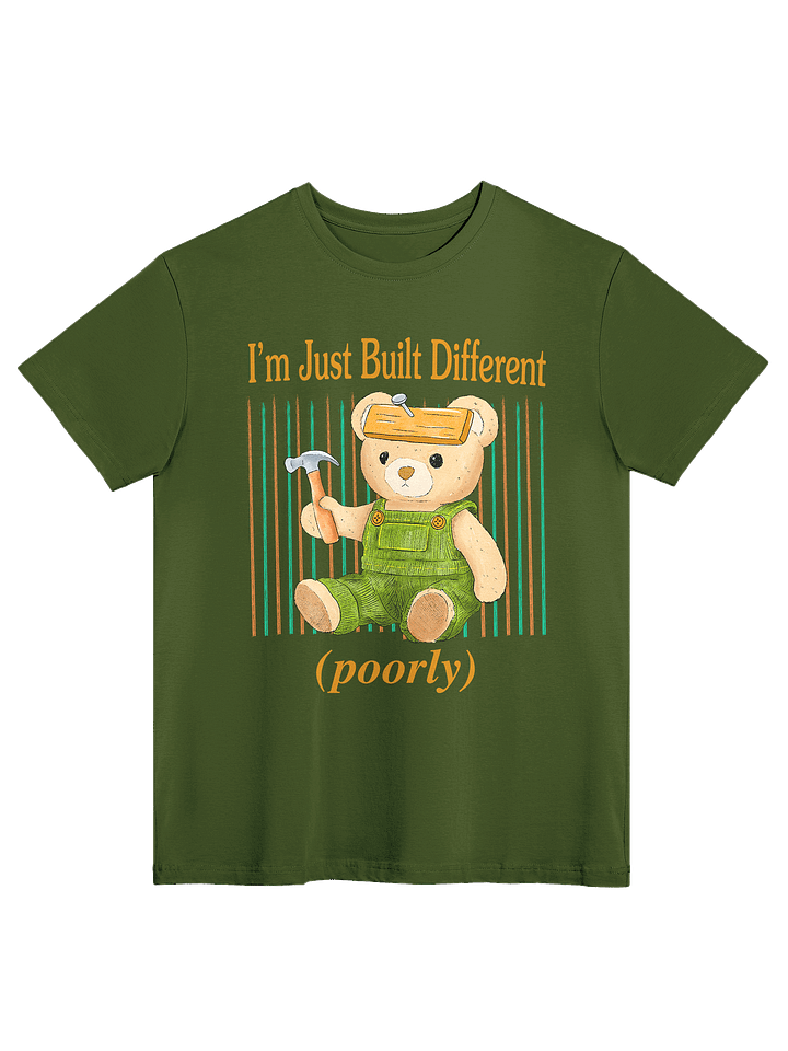 Built Different (Poorly) - Tee product image (1)