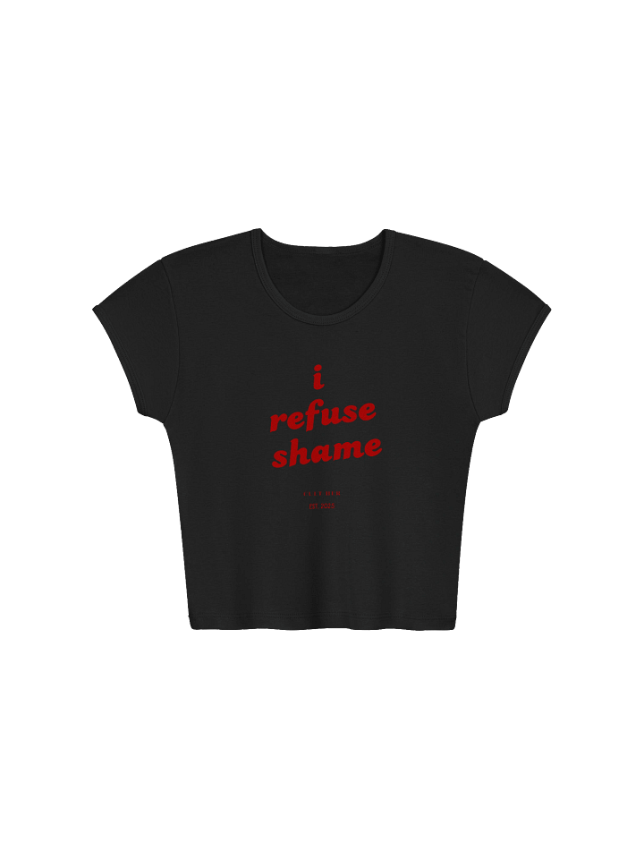 I Refuse Shame - Baby Tee product image (1)