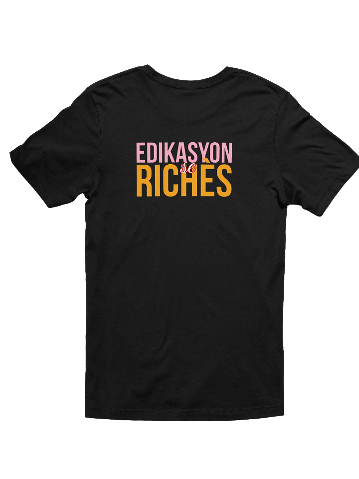 Edikasyon se Richès T-Shirt – Education is Wealth, Wear it Proudly product image (14)