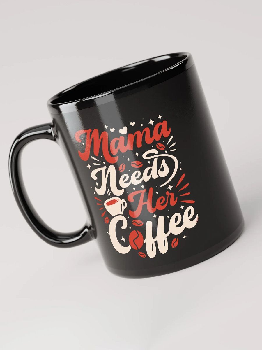 Mama Needs Coffee Mug product image (6)