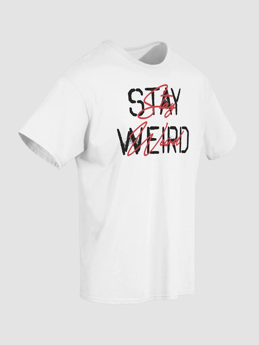 Stay Weird T-Shirt product image (4)