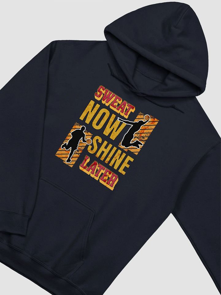 Sweat Now Shine Later Basketball Hoodie product image (16)