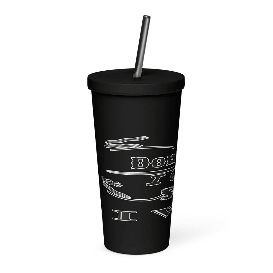 Don't Say I Wish Say I Will - Insulated Tumbler with a Straw product image (4)