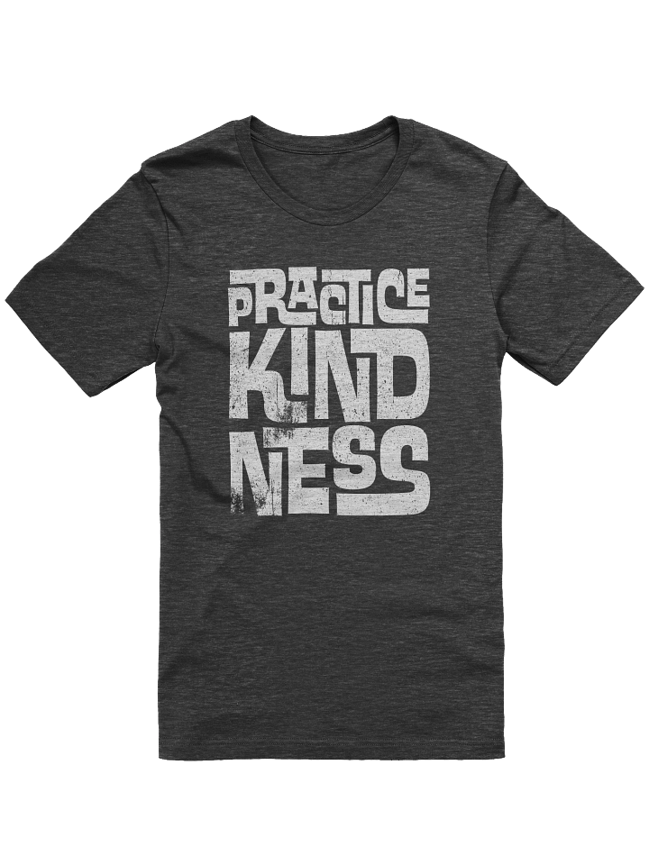 Practice Kindness T-Shirt product image (1)