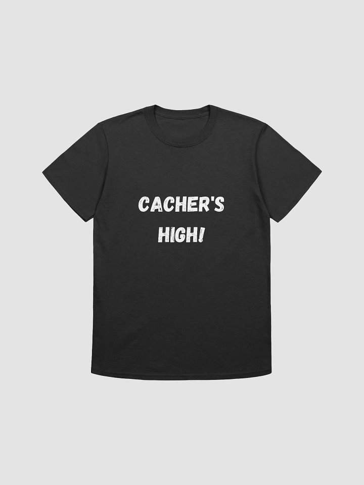 Cacher's high! - Exciting Geocaching T-Shirt product image (1)